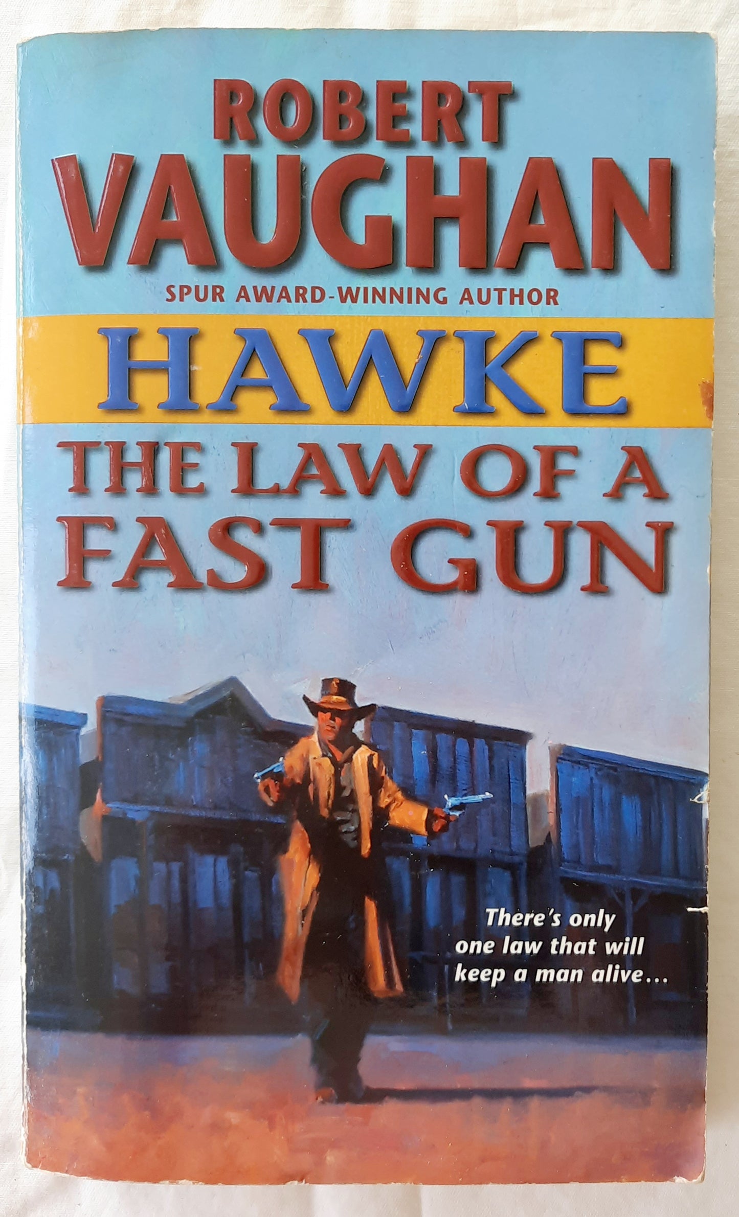 Hawke: The Law of a Fast Gun by Robert Vaughan (Good, 2006, Pbk, 240 pages, HarperCollins)