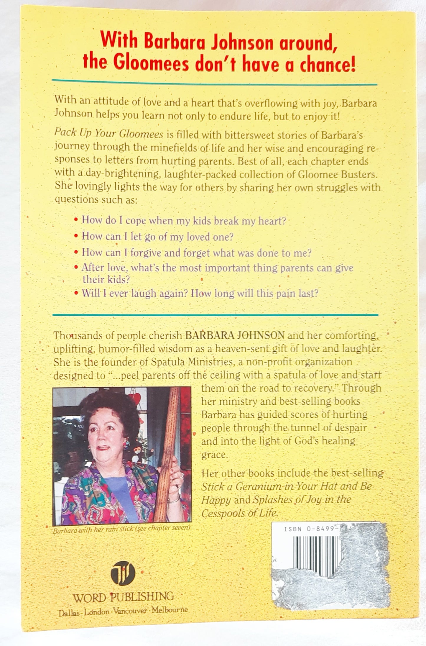 Pack Up Your Gloomies in a Great Big Box, Then Sit on the Life and Laugh! by Barbara Johnson (Very Good, 1993, Pbk, 262 pages, Word Pub.)