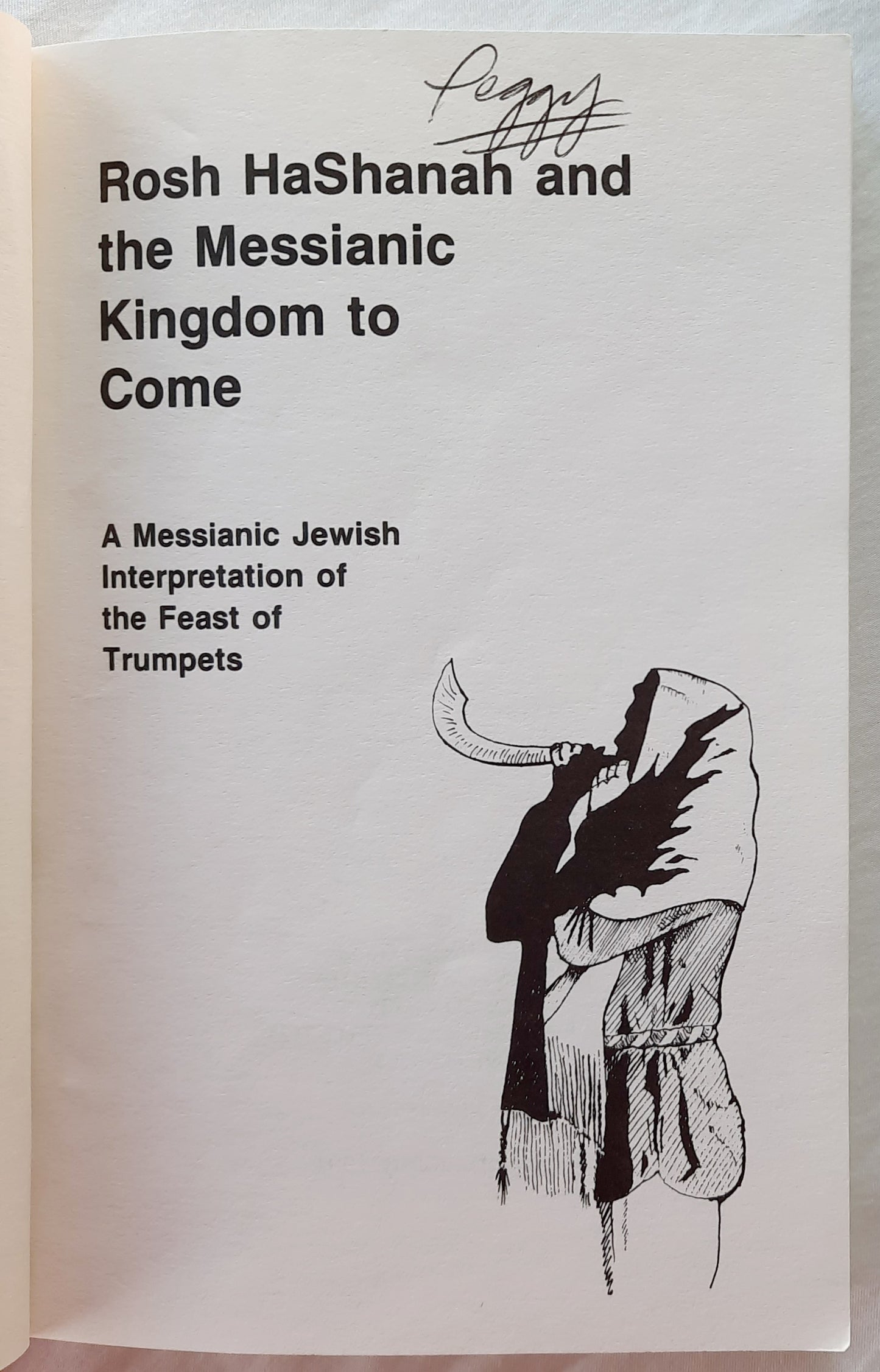 Rosh HaShanah and the Messianic Kingdom to Come by Joseph Good (Good, 1991, Pbk, 197 pages, Hatikva Ministries)