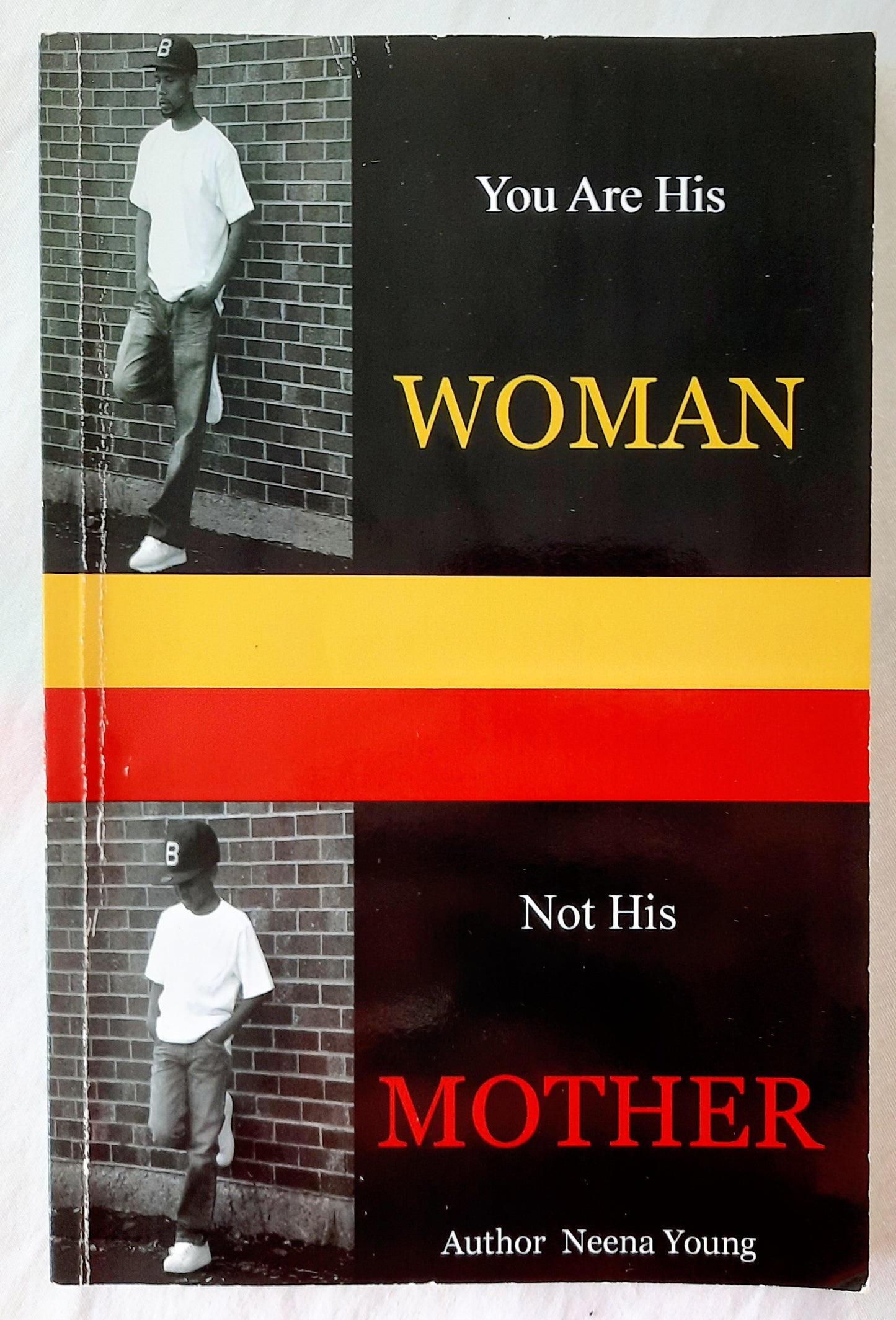 You are His Woman Not His Mother [Act Like It] by Neena Young (Very Good, 2011, Pbk, 48HrBooks, 100 pages)