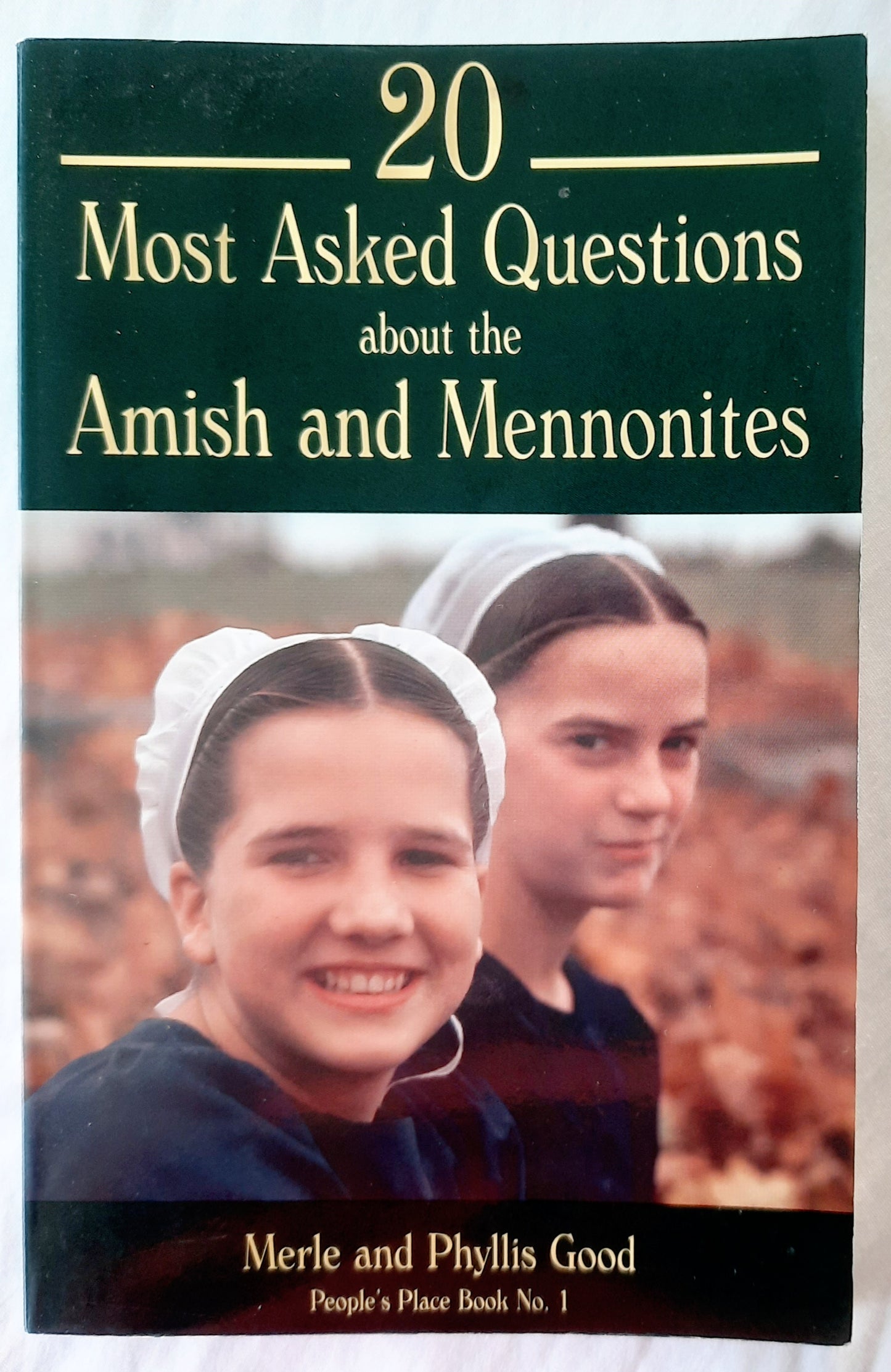 20 Most Asked Questions About the Amish and Mennonites by Merle and Phyllis Good (Very good, 1995, Pbk, Good Books, 96 pages)