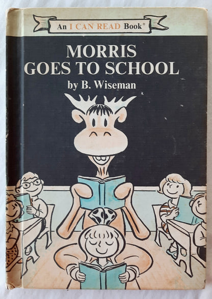 Morris Goes to School by B. Wiseman (Good, 1970, HC, 64 pages, Weekly Reader Books)