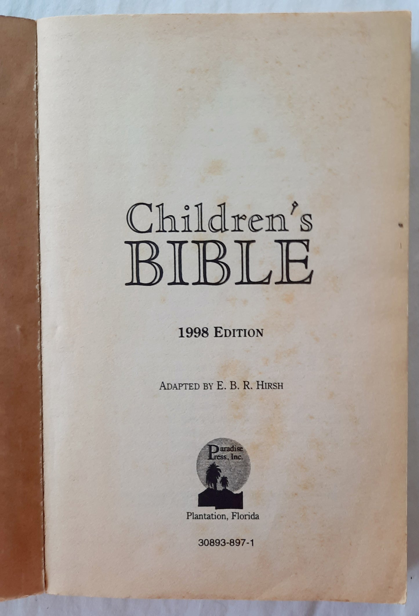 Children's Bible adapted by E.B.R. Hirsch (Good, 1998, Pbk, 320 pages, Paradise Press)