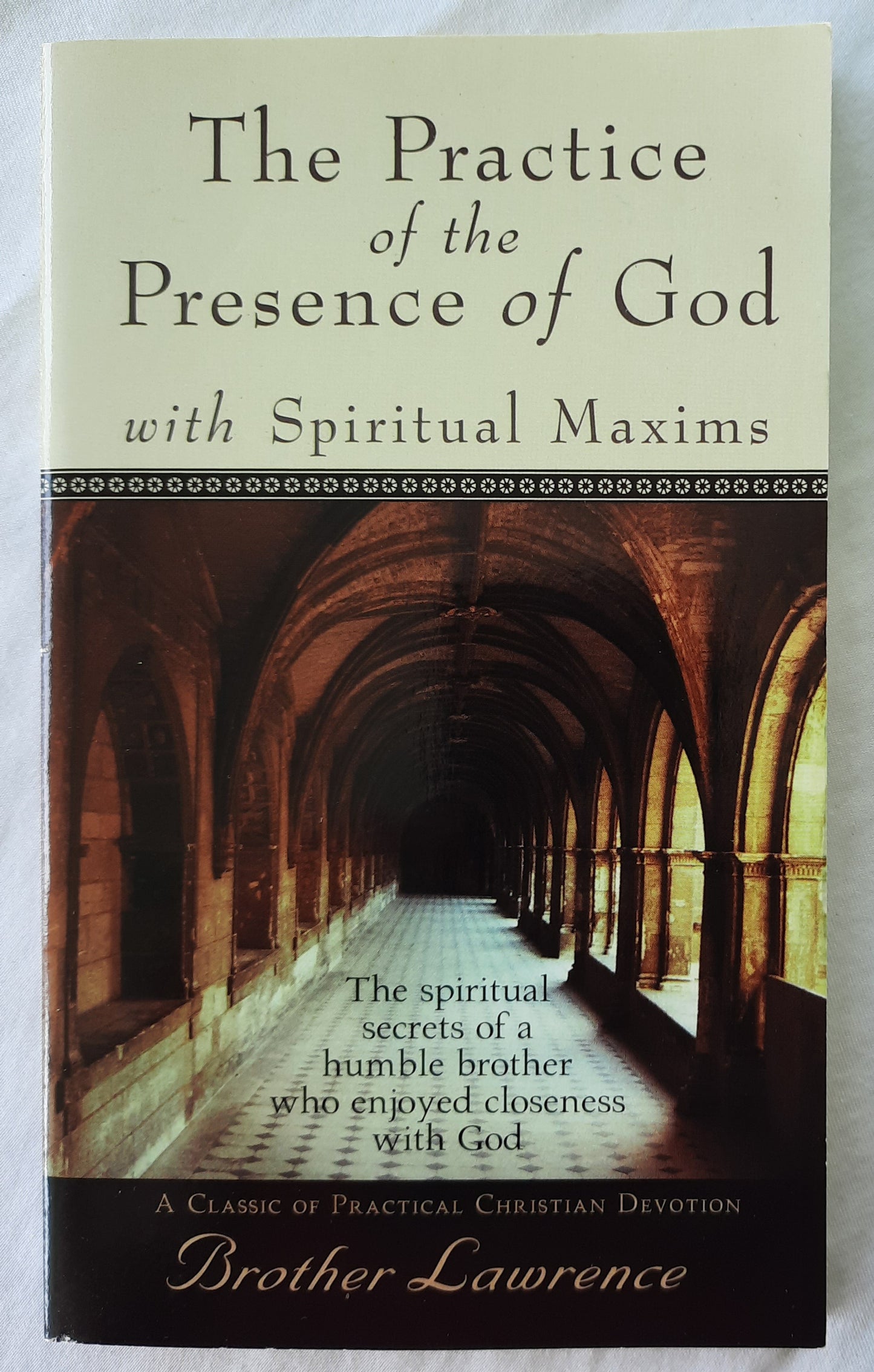 The Practice of the Presence of God with Spiritual Maxims by Brother Lawrence (Very Good, 2009, Pbk, 112 pages, Spire)