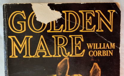 Golden Mare by William Corbin; Pers Crowell (Very Good, 1955, Pbk, 122 pages, Weekly Reader Books)