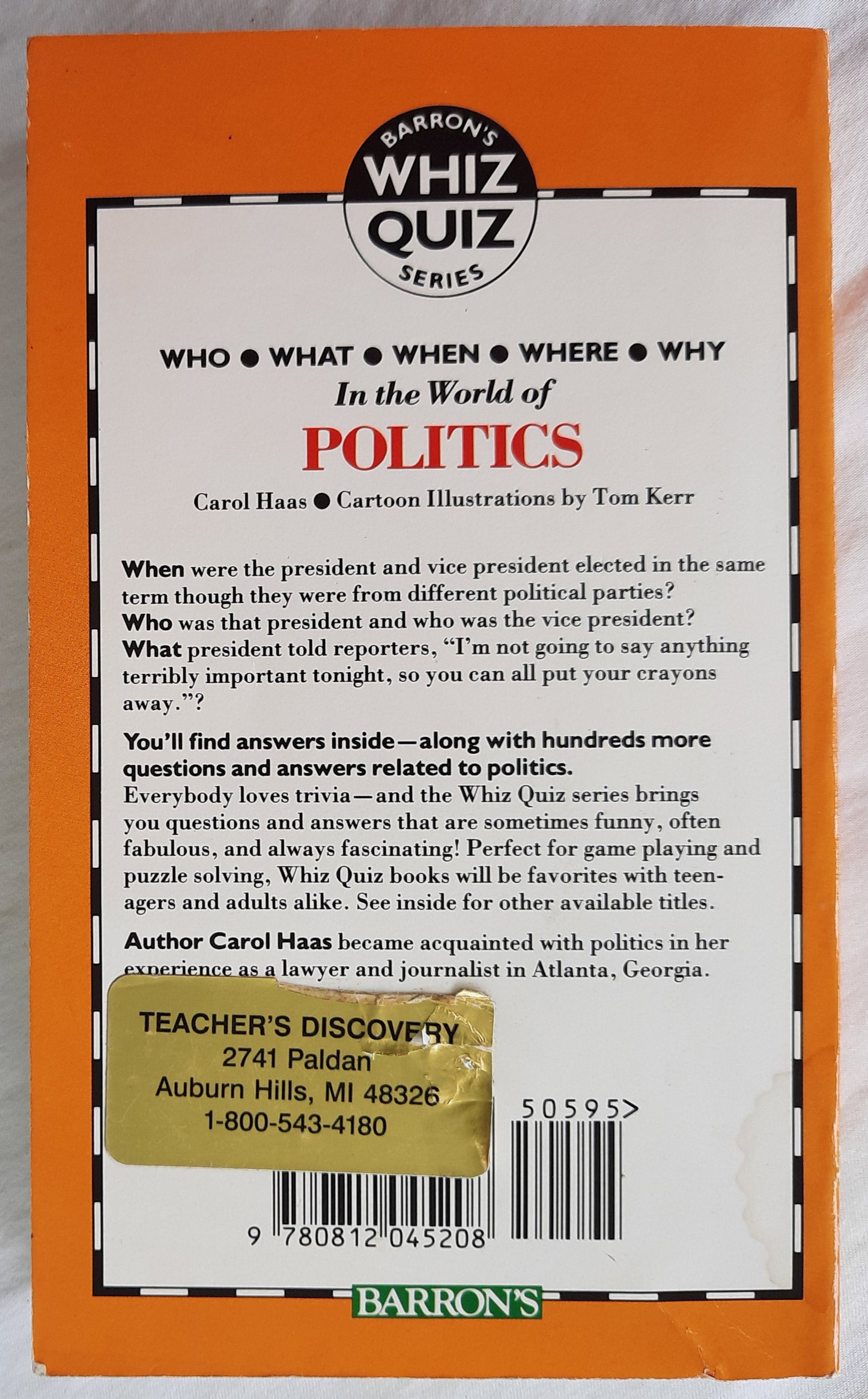 Barron's Whiz Quiz Series: In the World of Politics by Carol Haas; Tom Kerr (Very good, 1991, Pbk, 255 pages)