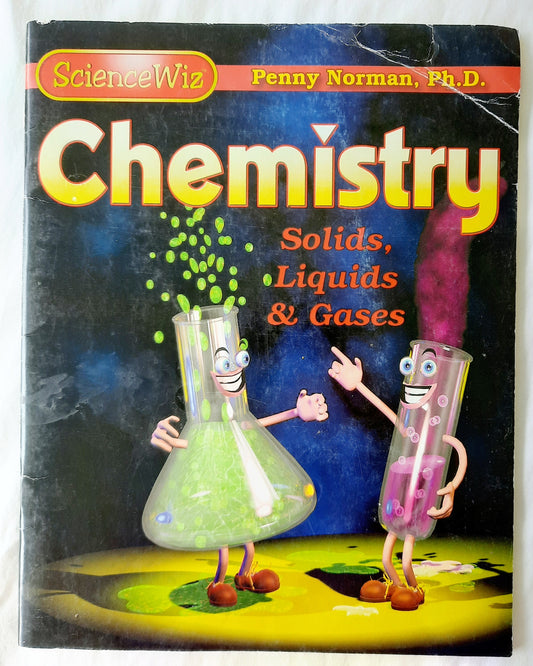 Chemistry: Solids, Liquids & Gases by Penny Norman (BOOK ONLY, Good, 2014, Pbk, 40 pages, Science Wiz)