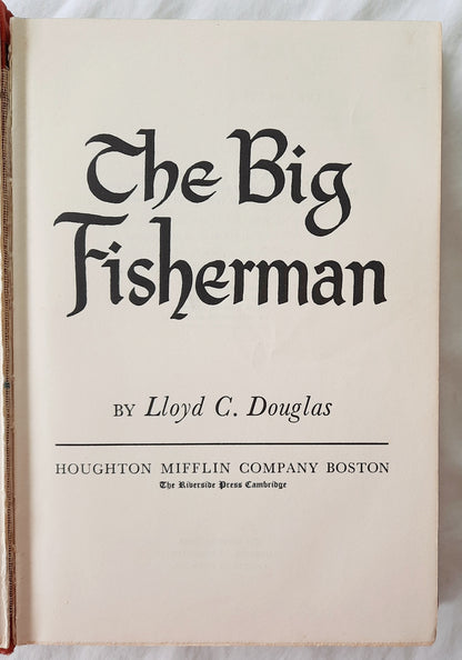 The Big Fisherman by Lloyd C. Douglas (Good, 1948, HC, 581 pages, Houghton Mifflin Co.)