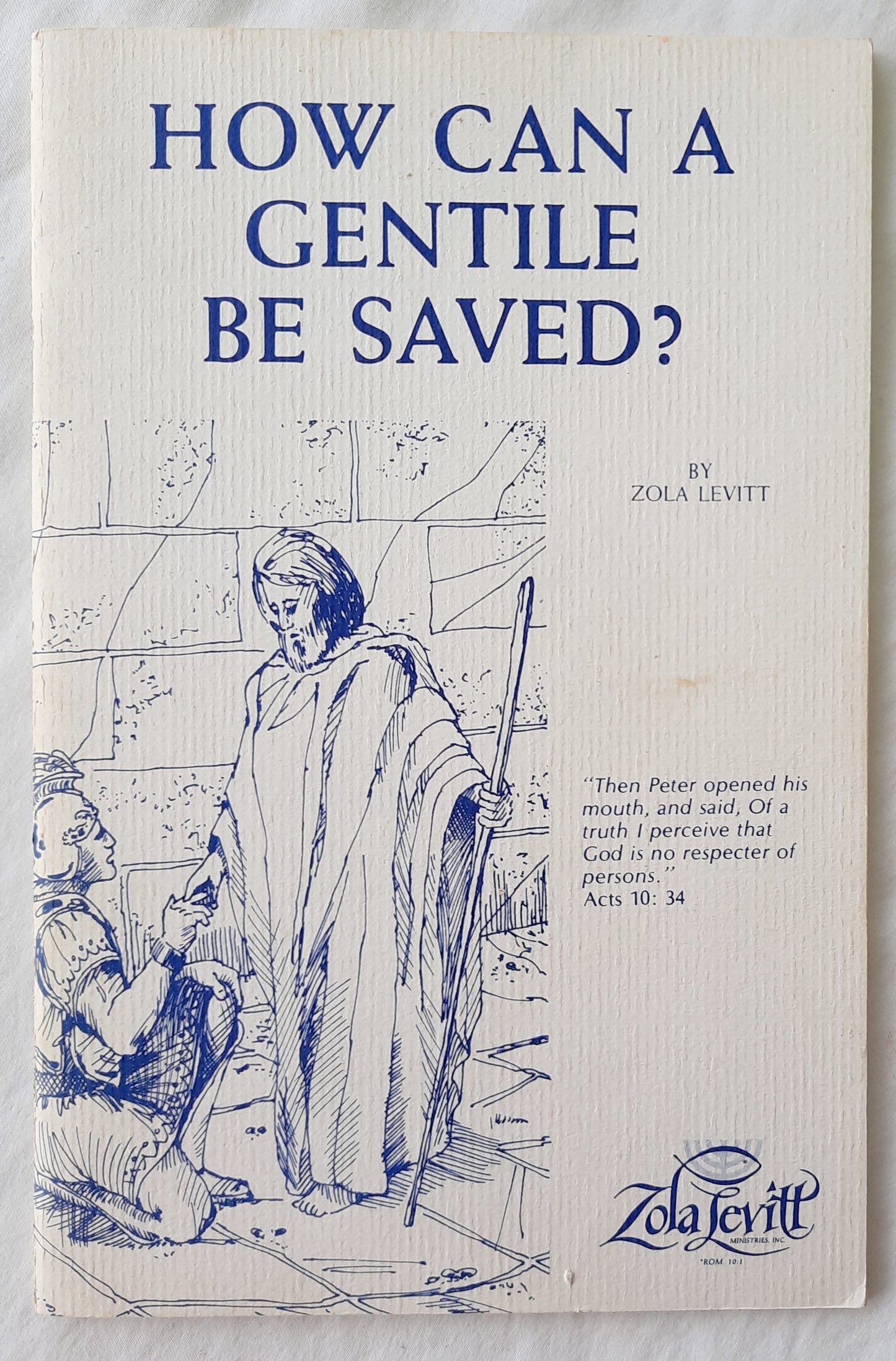 How Can a Gentile Be Saved by Zola Levitt (Very Good, 1981, Pbk, 30 pages, Great Impressions Printing)