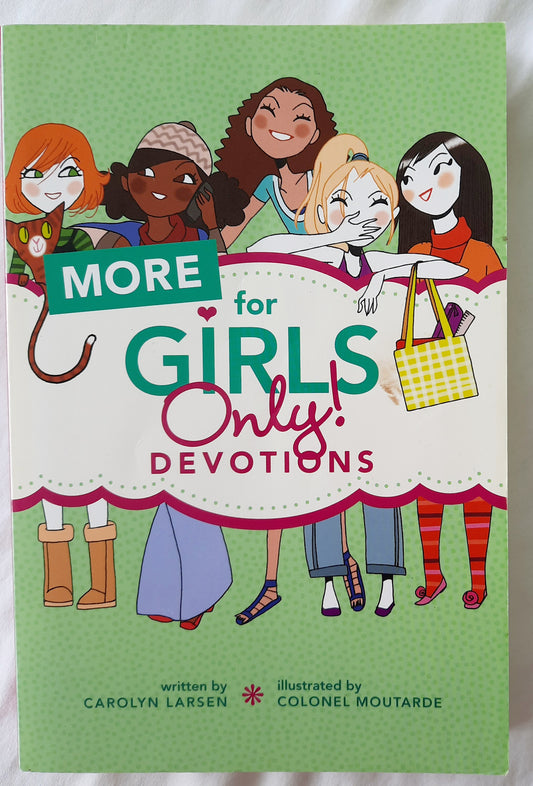 More for Girls Only! Devotions by Carolyn Larsen (Very good, 2015, Pbk, 245 pages, Tyndale)