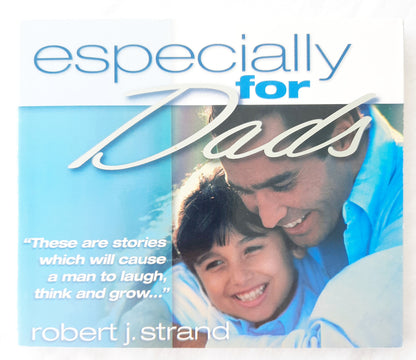 Especially for Dads by Robert J. Strand (Very good, 2005, Pbk, 96 pages, RoJon Inc.)