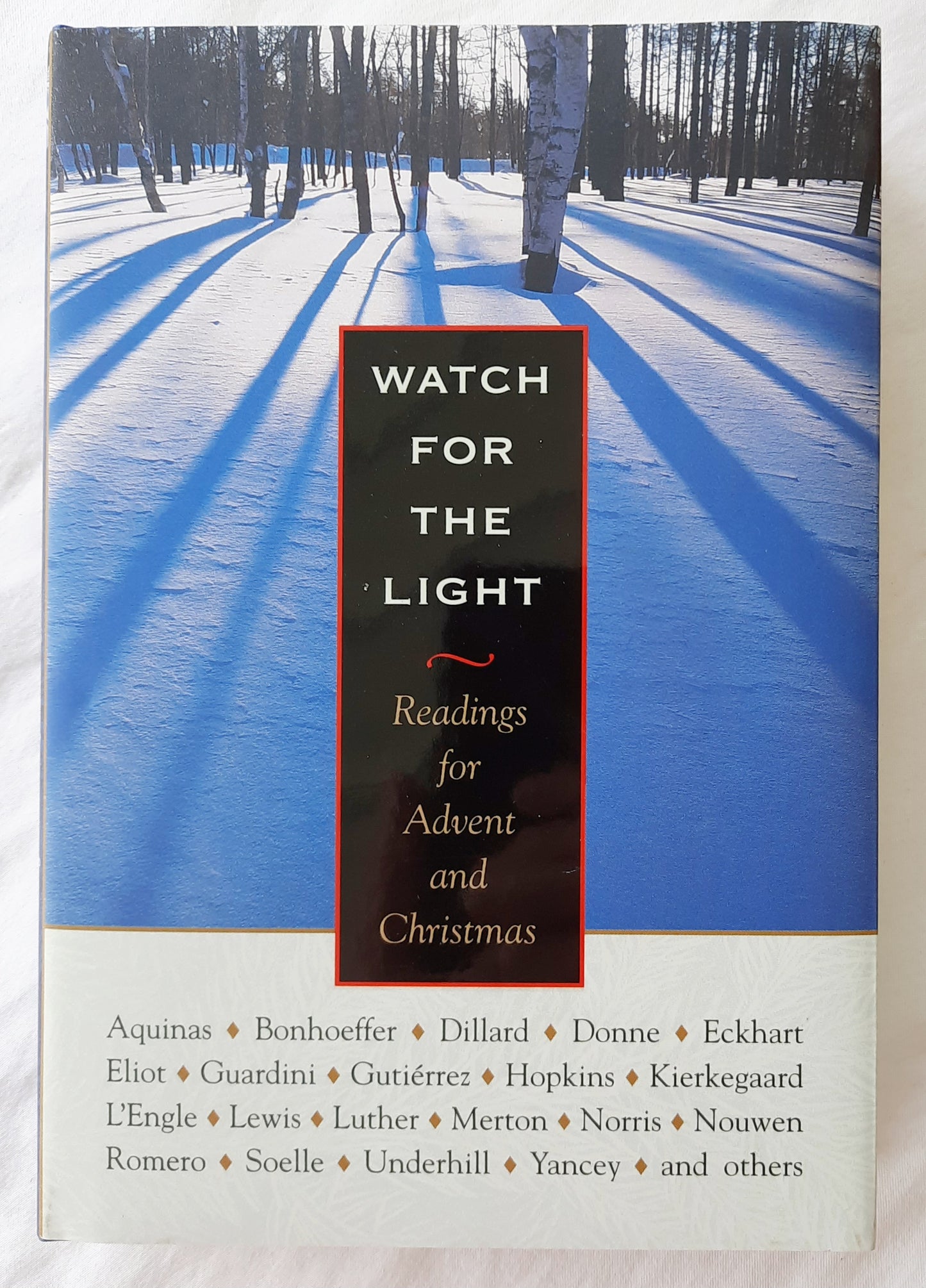 Watch for the Light: Readings for Advent and Christmas by Aquinas; Bonhoeffer; Dillard; Donne et.al. (Like new, 2001, HC, 328 pages, Plough Publishing)