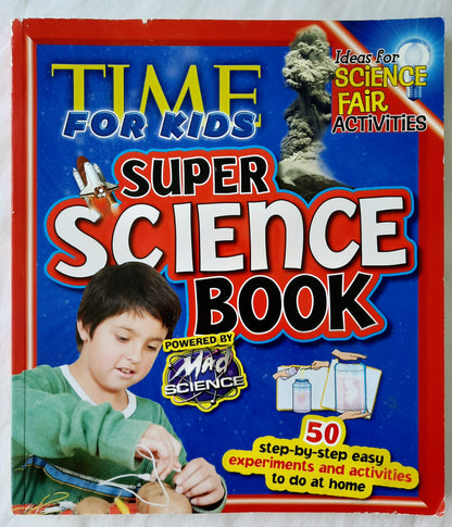 Time for Kids Super Science Book by Lynnette Brent Sandvold (Very Good, 2009, Pbk, 128 pages, Time Inc.)