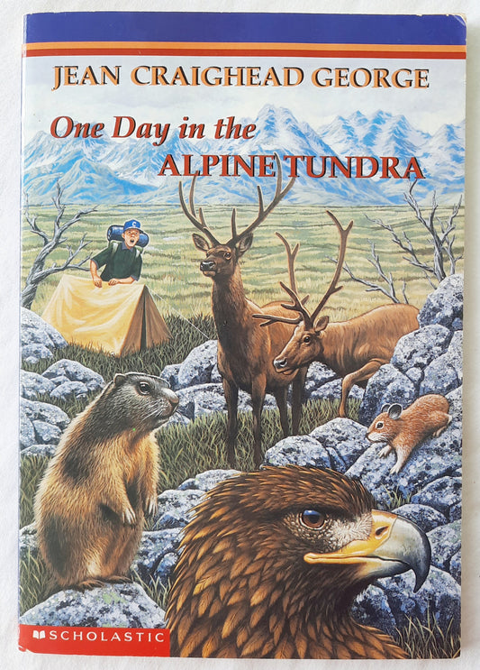 One Day in the Alpine Tundra by Jean Craighead George (Good, 1999, Pbk, Scholastic, 57 pages)