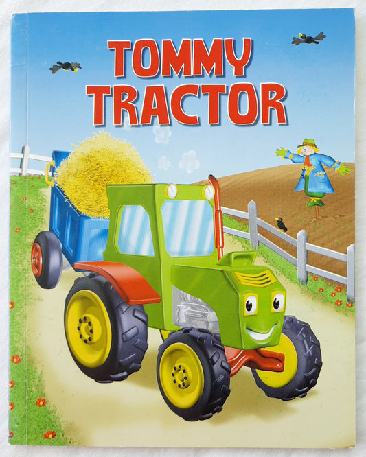 Tommy Tractor by Parragon Press (BOOK ONLY, Very Good, 2010, Pbk, 32 pages)