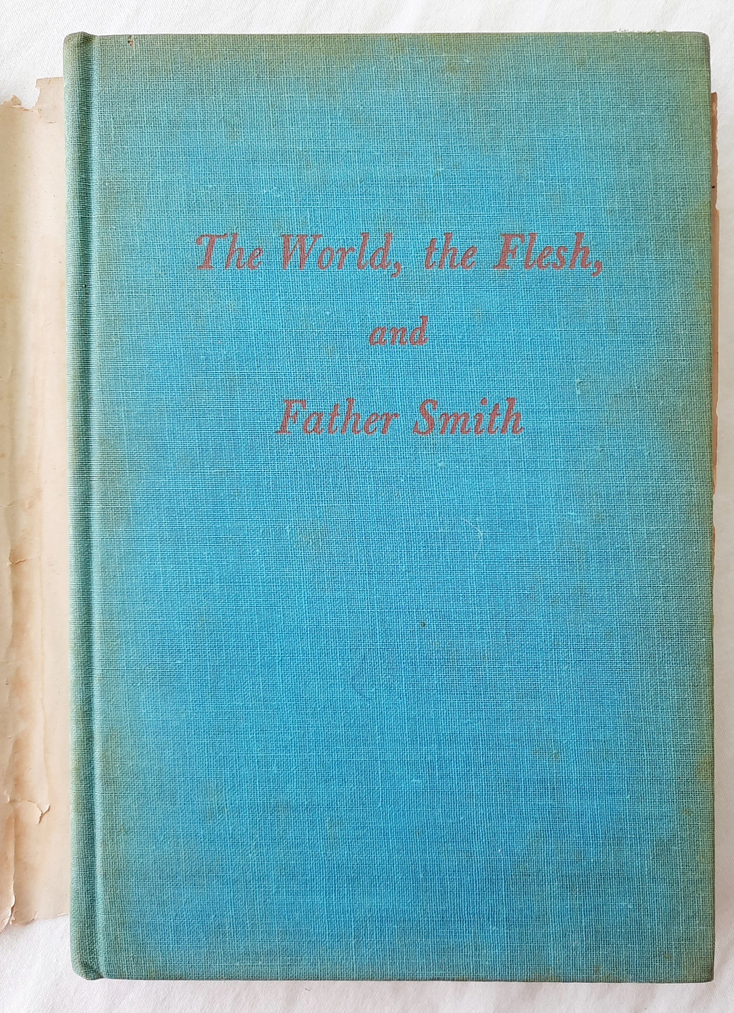 The World, the Flesh and Father Smith by Bruce Marshall (Good, 1945, HC, 191 pages, Houghton Mifflin Co.)