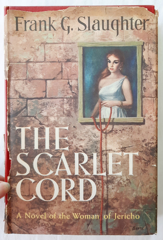 The Scarlet Cord: A Novel of the Woman of Jericho by Frank G. Slaughter (Good, 1956, HC, 352 pages, Doubleday & Co.)