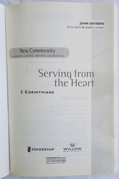 Serving from the Heart 2 Corinthians by John Ortberg; Kevin & Sherry Harney (New, 2008, Pbk, 92 pages, Zondervan)