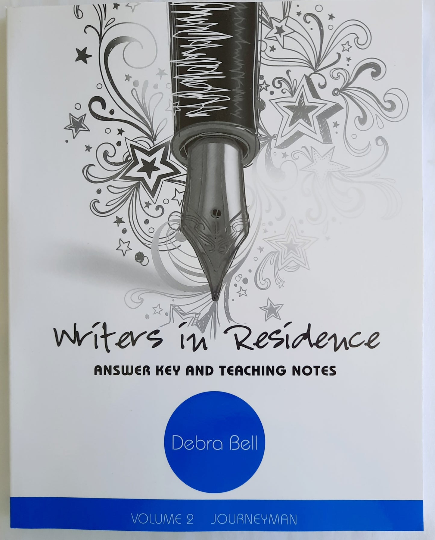 Writers in Residence Vol. 2 [Journeyman] Answer Key and Teaching Notes by Debra Bell (New, 2017, 173 pgs, Apologia)