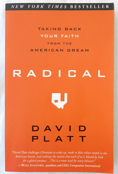 Radical: Taking Back Your Faith from the American Dream by David Platt (Very good, 2010, Pbk, 231 pages, Multnomah)