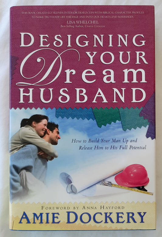 Designing Your Dream Husband by Amie Dockery (Like new, 2004, HC, 236 pages, Regal)