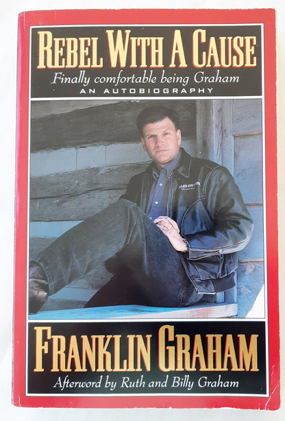 Rebel with a Cause by Franklin Graham (Very Good, 1995, Pbk, 317 pages, W Publishing Group)