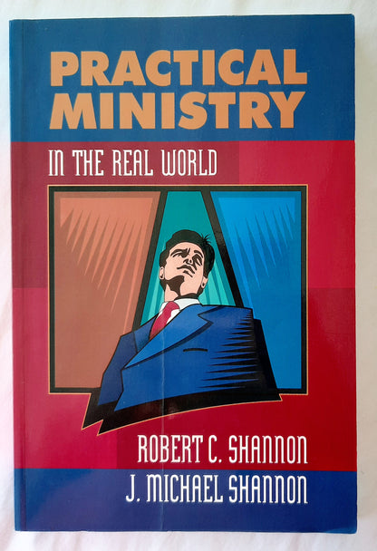 Practical Ministry in the Real World by Robert C. Shannon; J. Michael Shannon (Very Good, 1997, Pbk, 159 pages, College Press)