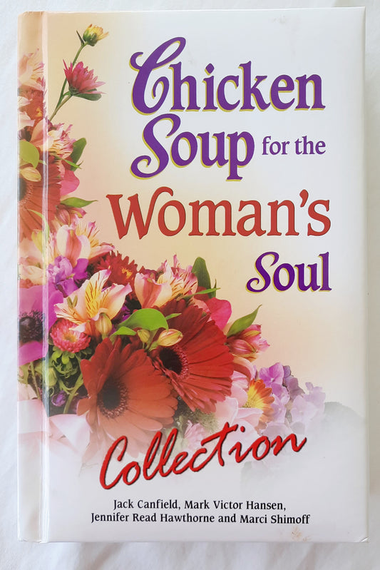 Chicken Soup for the Woman's Soul by Jack Canfield; Mark Hansen; Jennifer Hawthorne; Marci Shimoff  (Very good, 2005, Pbk, 544 pages, Health Communications)