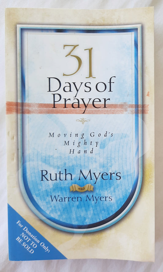 31 Days of Prayer by Ruth & Warren Myers (Good, 1997, Pbk, 210 pages, Multnomah)