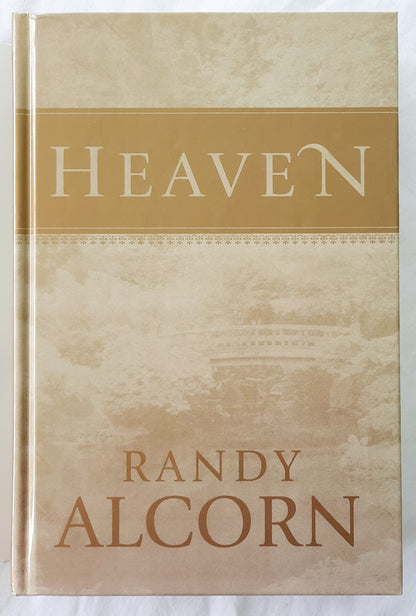 Heaven: A Comprehensive Guide to Everything the Bible Says About Our Eternal Home by Randy Alcorn (Very good, 2004, HC, 515 pages, Tyndale)