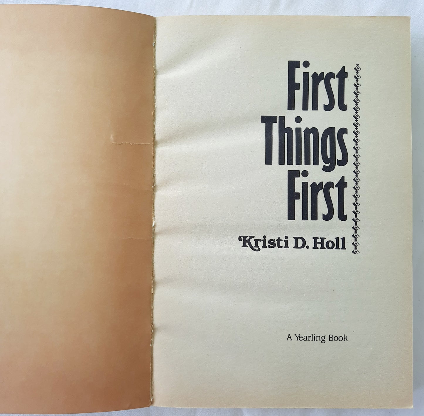 First Things First by Kristi D. Holl (Good, 1986, Pbk, 170 pages, Dell Yearling)