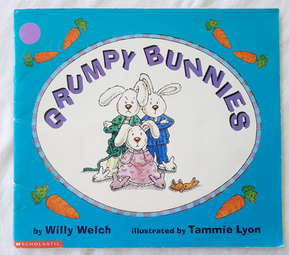 Grumpy Bunnies by Willy Welch; Tammie Lyon (Very good, 2001, PBK, 32 pages, Scholastic)