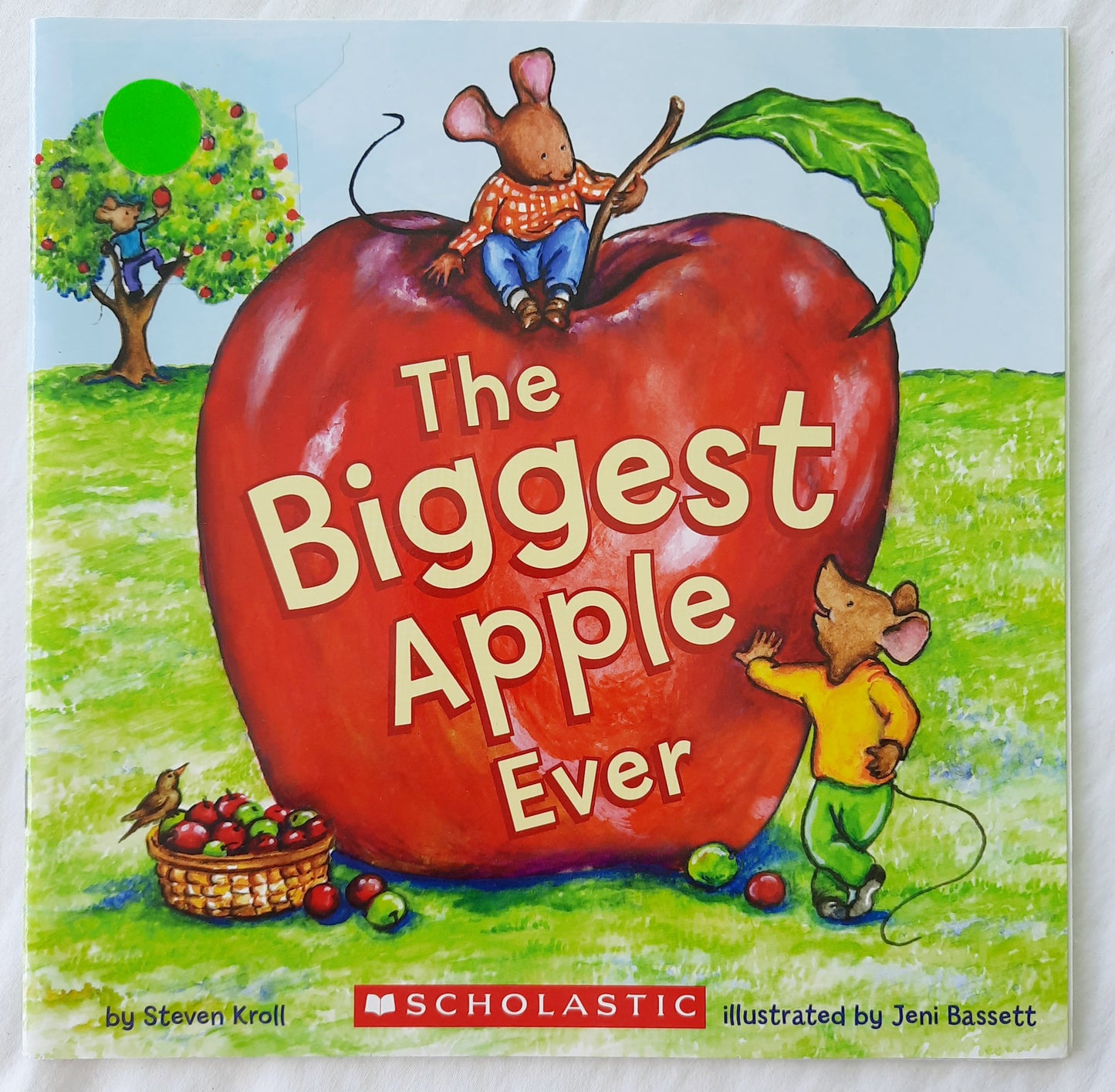 The Biggest Apple Ever by Steven Kroll; Jeni Bassett (Very good, 2011, Pbk, 32 pages, Scholastic)