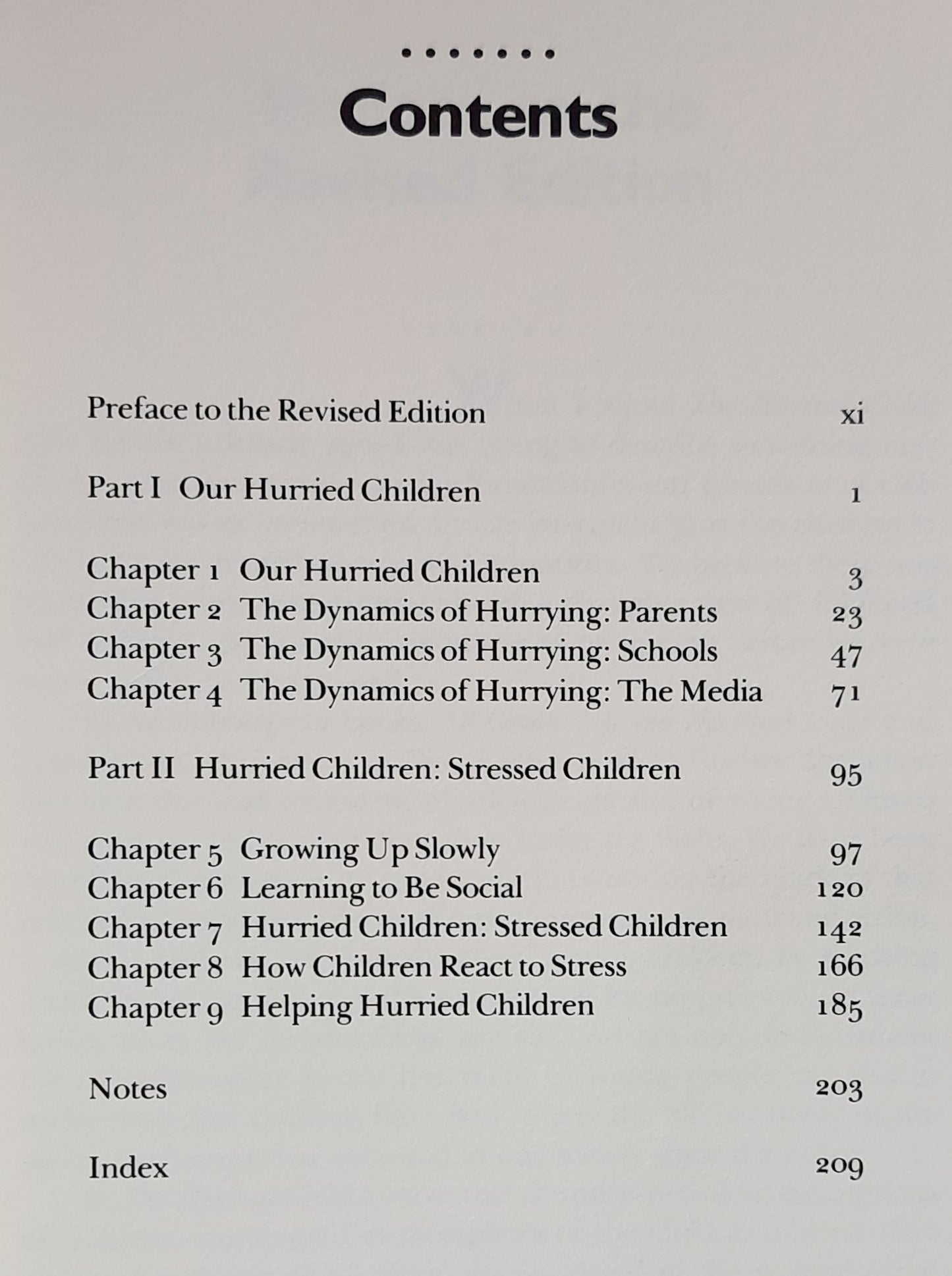 The Hurried Child: Growing Up Too Fast Too Soon Revised Edition by David Elkind (Very good, 1994, Pbk, 217 pages, Addison-Wesley Publishing)