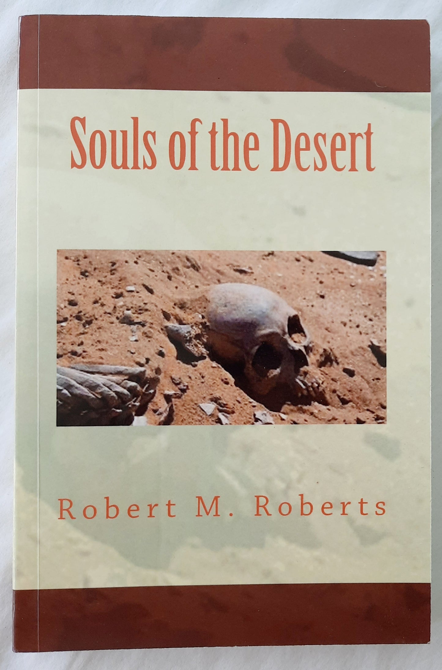 Souls of the Desert by Robert M. Roberts (Like new, 2019, Pbk, 231 pages)