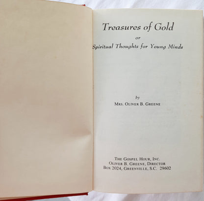 Treasures of Gold: Spiritual Thoughts for Young Minds by Mrs. Oliver B. Greene (Very good, 1974, HC, 207 pages, The Gospel Hour)