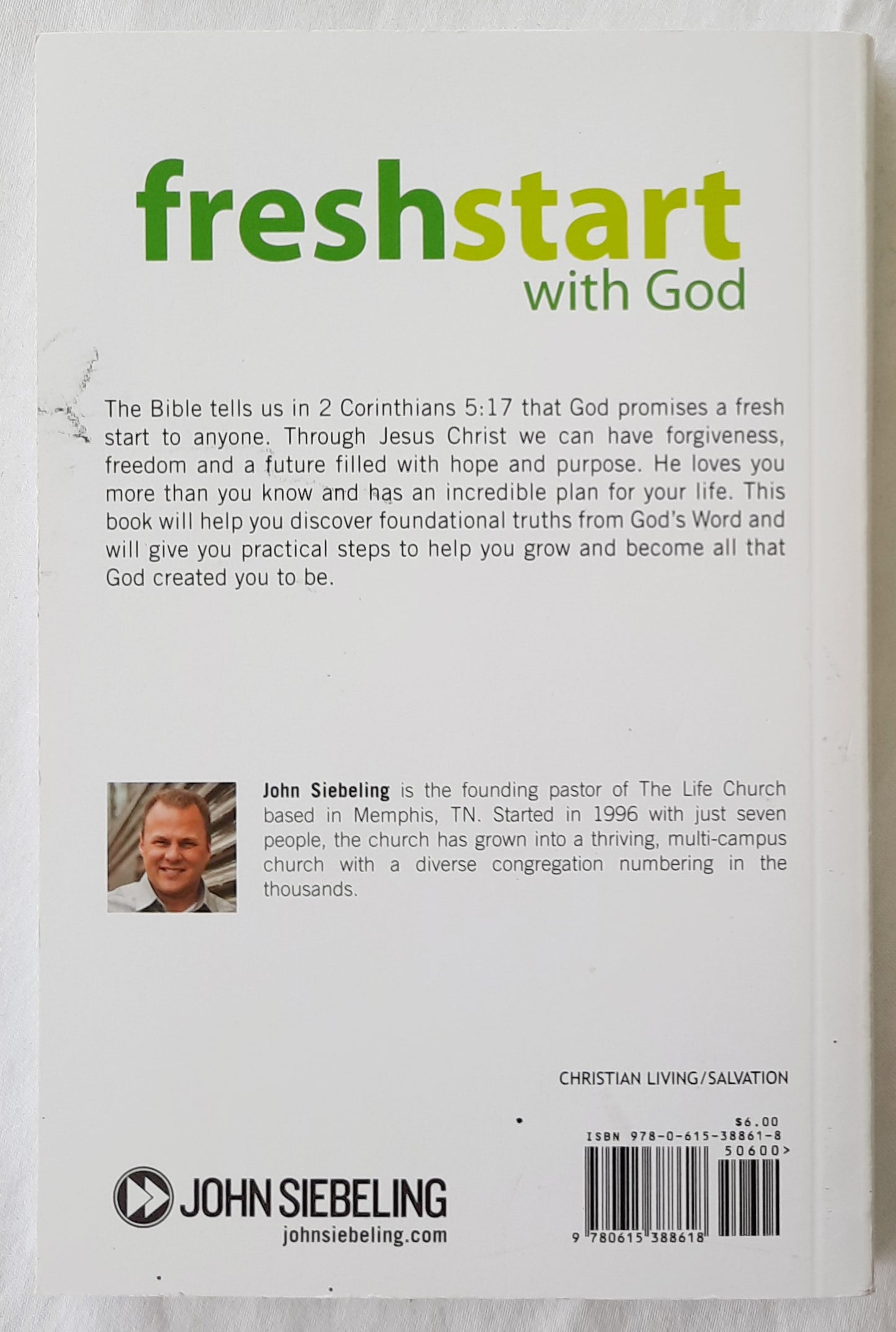 Freshstart with God by John Siebeling (Very good, 2010, Pbk, 133 pages, John Siebeling)