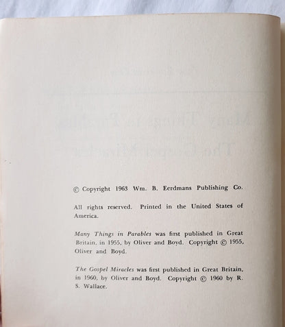 Many Things in Parables & The Gospel Miracles by Ronald S. Wallace (Good, 1963, Pbk, 161 pages, Wm. B. Eerdmans Publ)