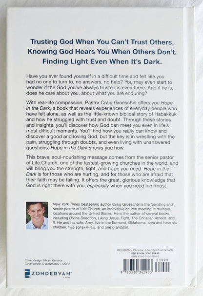 Hope in the Dark: Believing God is Good When Life Is Not by Craig Groeschel (Very Good, 2018, HC, 173 pages, Zondervan)