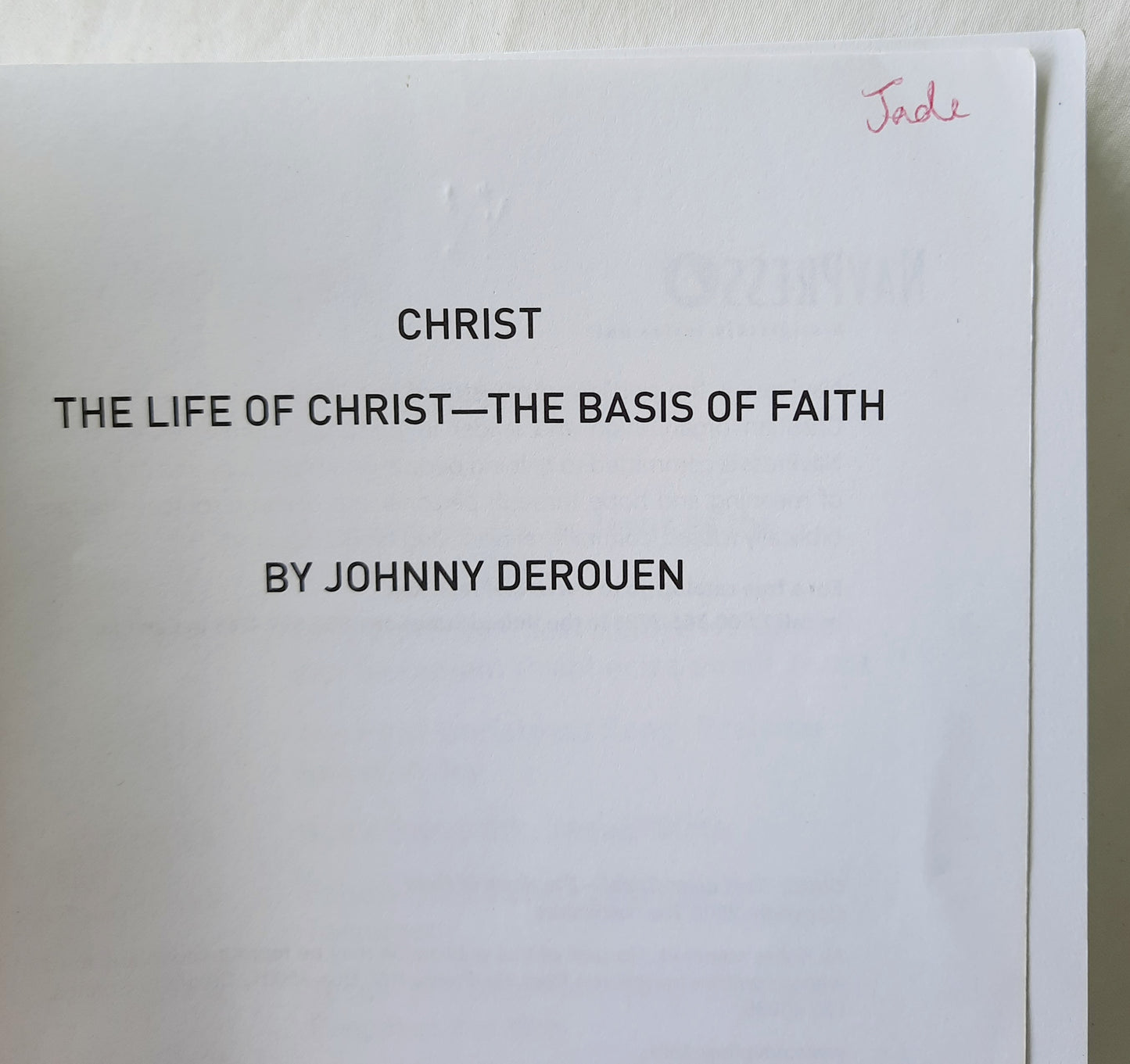 Christ: The Life of Christ - The Basis of Faith by Johnny Derouen (Very good, 2008, Pbk, 256 pages, NavPress)