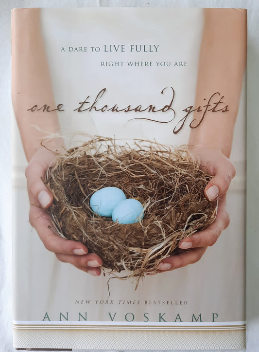 One Thousand Gifts by Ann Voskamp (Like new, 2010, HC, 237 pages, Zondervan)