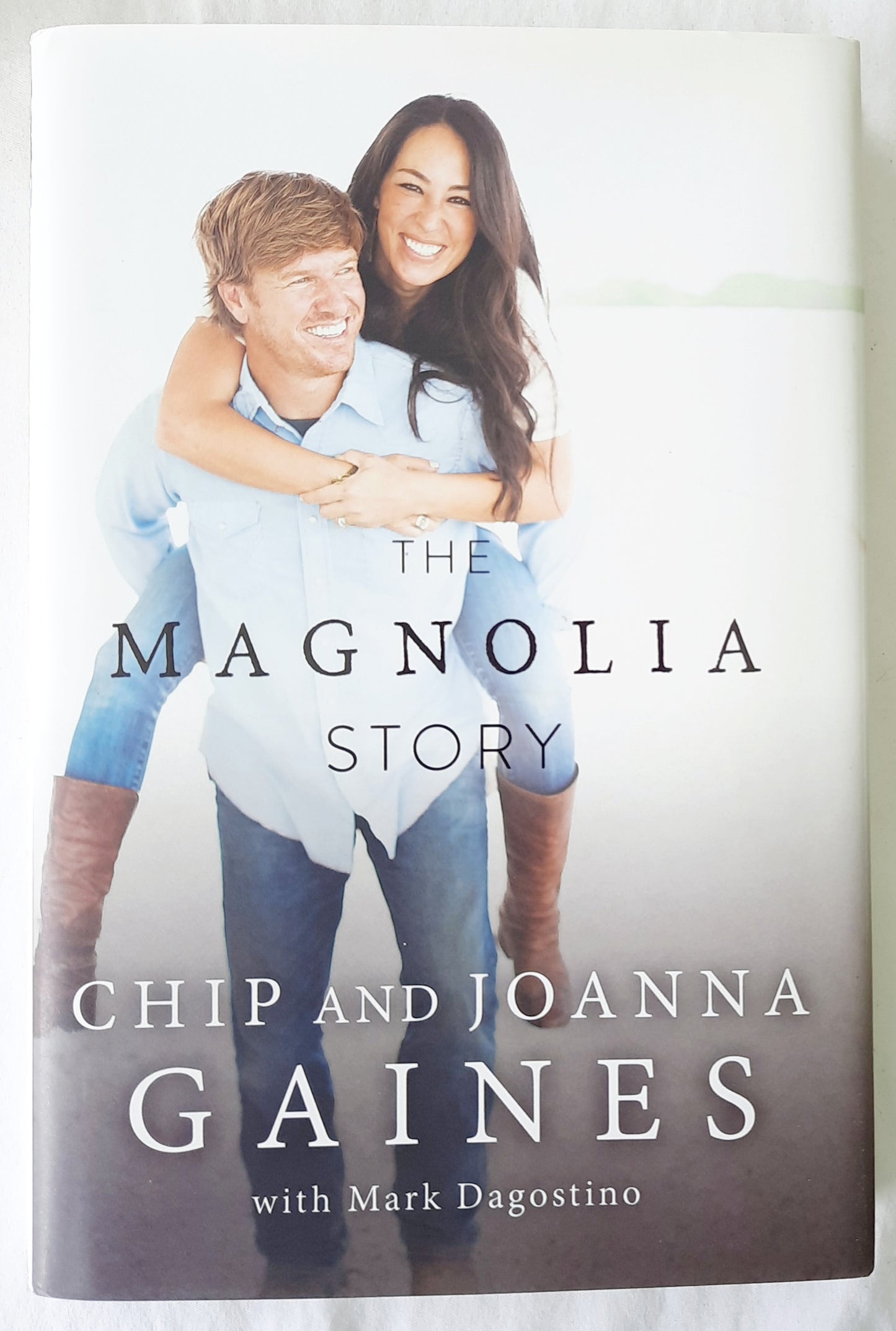 The Magnolia Story by Chip & Joanna Gaines (Very Good, 2016, HC, 184 pages, W Publishing)