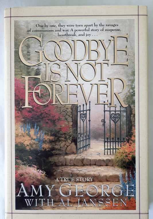 Goodbye Is Not Forever by Amy George (Very good, 1994, HC, 309 pages, Harvest House)