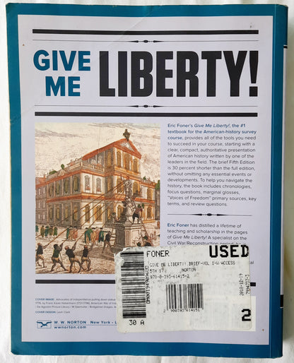 Give Me Liberty! An American History Brief Fifth Edition Volume 1 by Eric Foner (Good, Pbk, 2017, WW Norton, 605 pages)