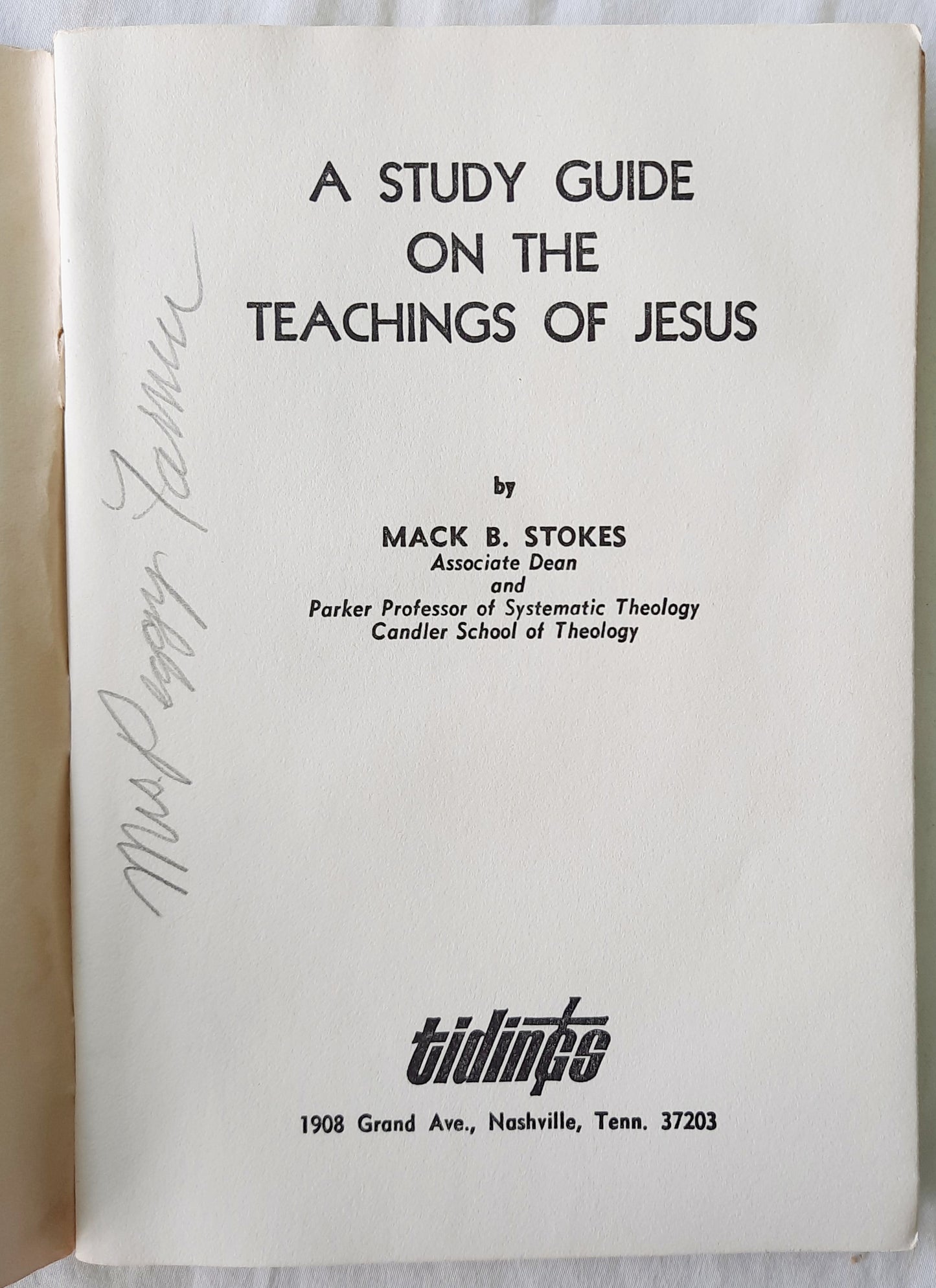 A Study Guide on the Teachings of Jesus by Mack B. Stokes (Very Good, 1970, Pbk, 64 pages, Tidings)