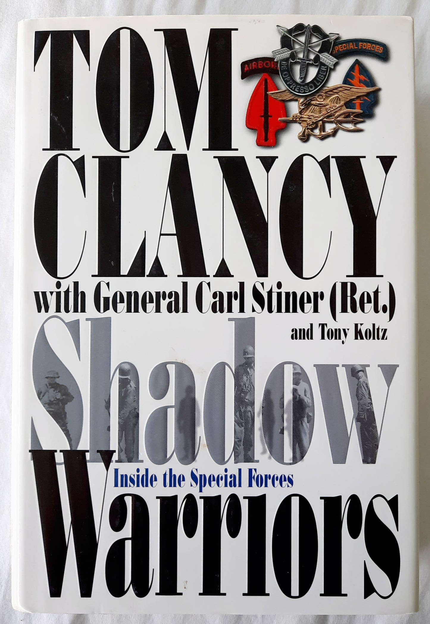 Shadow Warriors: Inside the Special Forces by Tom Clancy; General Carl Stiner [Ret.] (Study in Command, Very good, 2002, HC, 548 pages, G.P. Putnam's Sons)