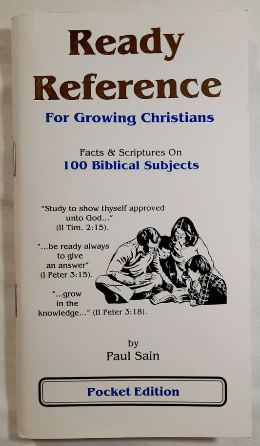 Ready Reference for Growing Christians Pocket Edition by Paul Sain (Very good, Pbk, 111 pages, Sain Publications)