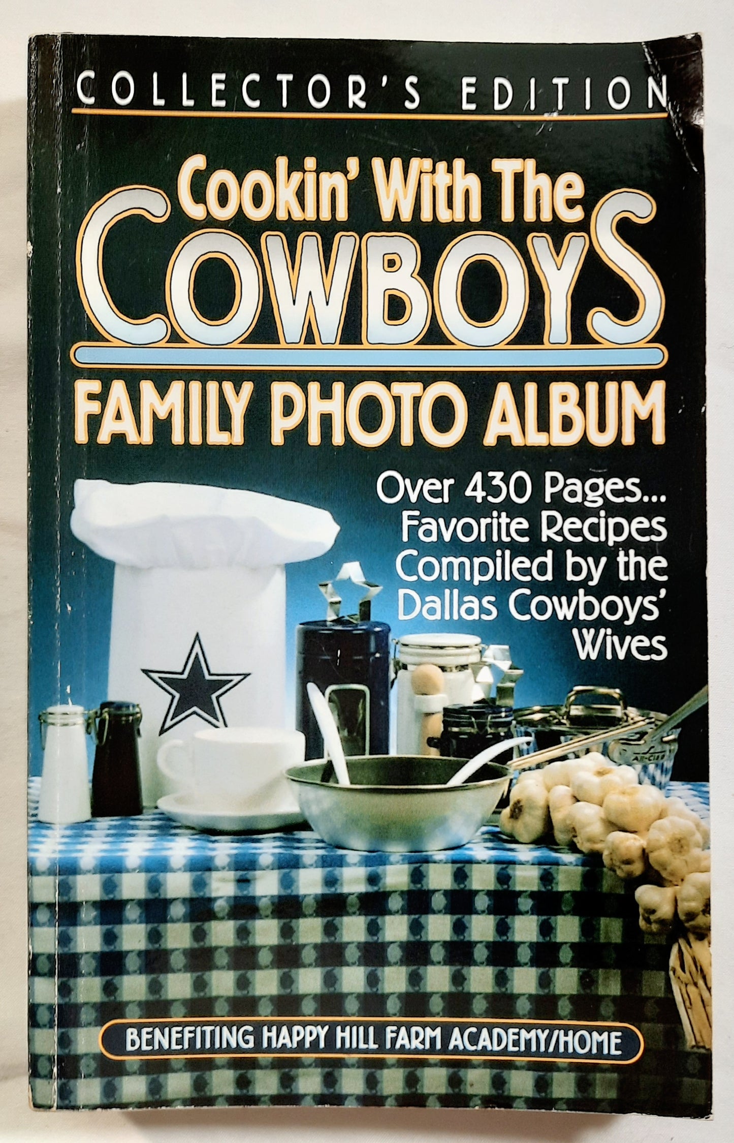 Cookin' with the Cowboys Family Photo Album Collector's Edition by Happy Hill Farm Academy (Very Good, 1995, Pbk, 432 pages, Horticultural Printers, Inc.)