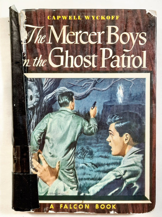 The Mercer Boys in the Ghost Patrol by Capwell Wyckoff (Acceptable, 1951, HC, 216 pages, Falcon Books)