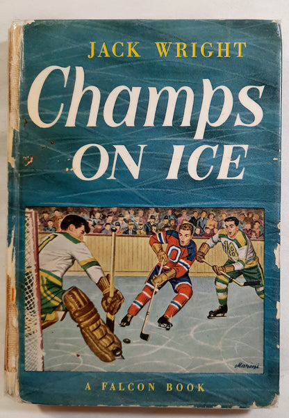 Champs on Ice by Jack Wright (Good, 1950, Glossy HC, 218 pages, Falcon Books)